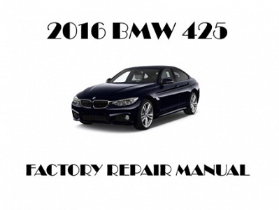 2016 BMW 425 repair manual