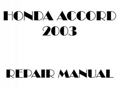 2003 Honda ACCORD repair manual