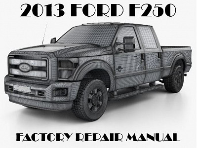 2013 Ford F250 F350 F450 F550 repair manual