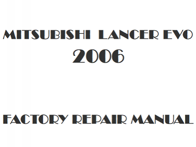 2006 Mitsubishi Lancer Evolution repair manual