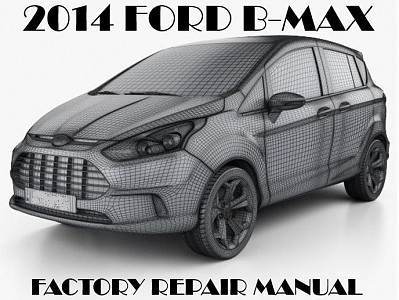 2014 Ford B-Max repair manual