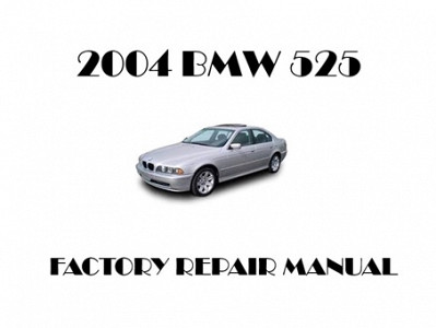 2004 BMW 525 repair manual
