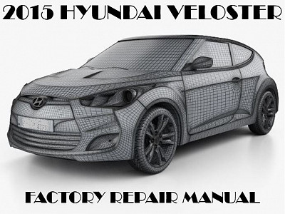 2015 Hyundai Veloster repair manual