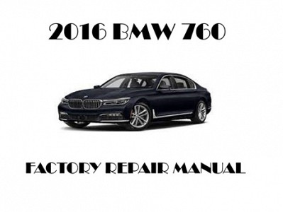 2016 BMW 760 repair manual
