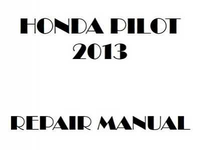2013 Honda PILOT repair manual