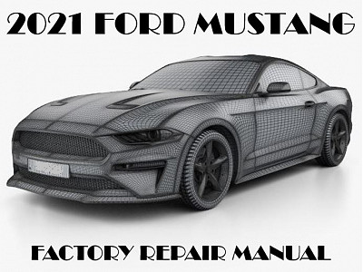 2021 Ford Mustang repair manual