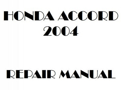 2004 Honda ACCORD repair manual
