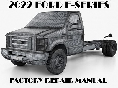 2022 Ford E-Series repair manual