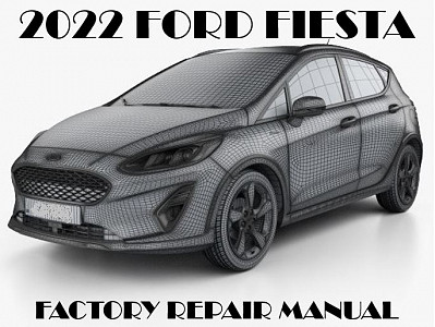 2022 Ford Fiesta repair manual