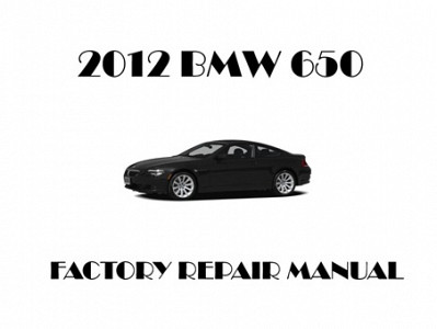 2012 BMW 650 repair manual