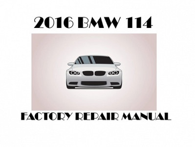 2016 BMW 114 repair manual