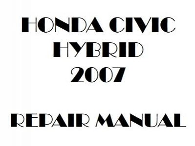 2007 Honda CIVIC HYBRID repair manual