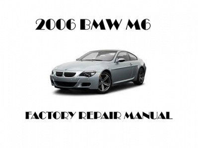2006 BMW M6 repair manual
