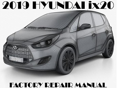 2019 Hyundai IX20 repair manual