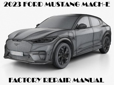2023 Ford Mustang Mach-E repair manual