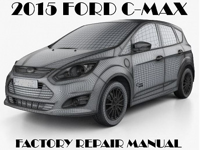 2015 Ford C-Max repair manual