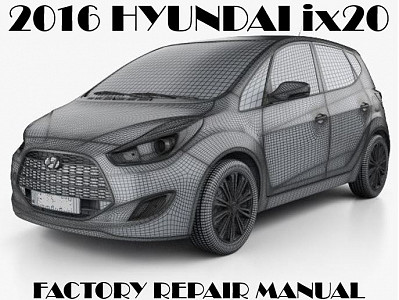 2016 Hyundai IX20 repair manual