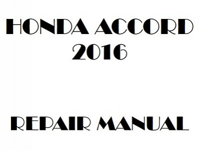 2016 Honda ACCORD repair manual