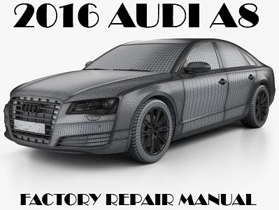 2016 Audi A8 repair manual