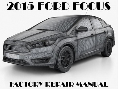 2015 Ford Focus repair manual