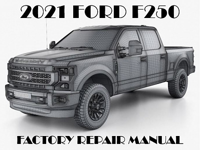 2021 Ford F250 F350 F450 F550 repair manual