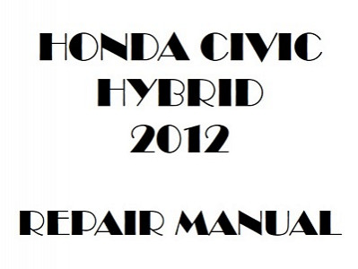 2012 Honda CIVIC HYBRID repair manual