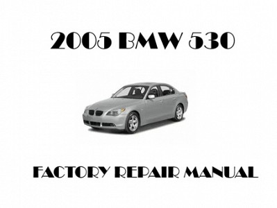 2005 BMW 530 repair manual