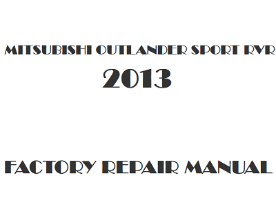 2013 Mitsubishi Outlander Sport RVR repair manual