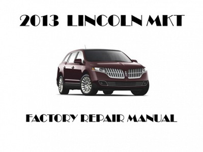 2013 Lincoln MKT repair manual