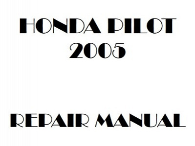 2005 Honda PILOT repair manual