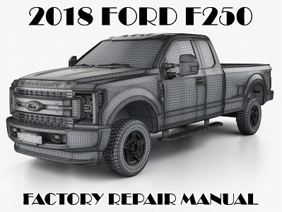 2018 Ford F250 F350 F450 F550 repair manual