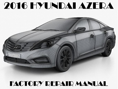 2016 Hyundai Azera repair manual