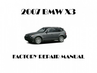 2007 BMW X3 repair manual