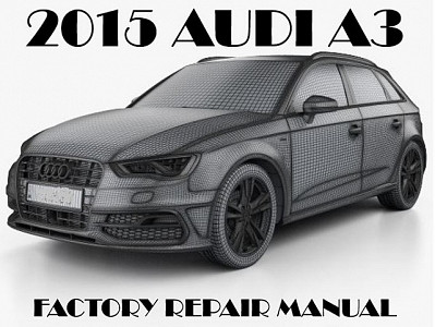2015 Audi A3 repair manual