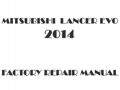 2014 Mitsubishi Lancer Evolution repair manual