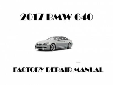 2017 BMW 640 repair manual