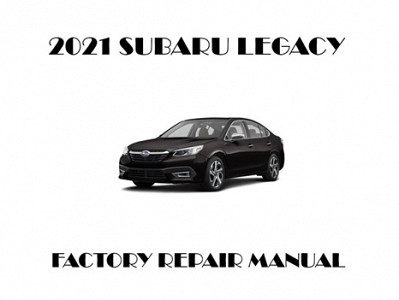 2021 Subaru Legacy repair manual