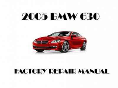 2005 BMW 630 repair manual