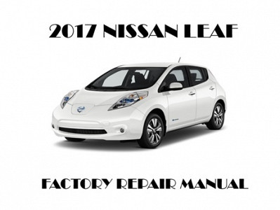 2017 Nissan Leaf repair manual