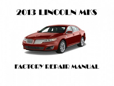 2013 Lincoln MKS repair manual