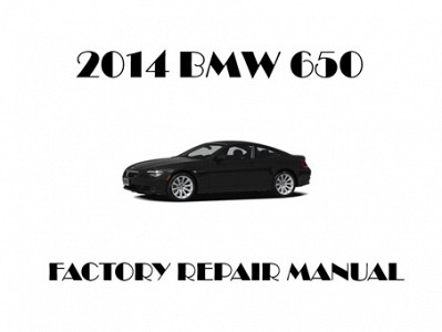 2014 BMW 650 repair manual