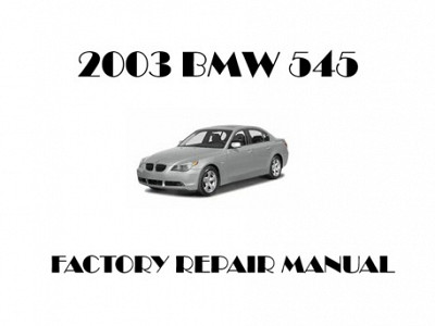 2003 BMW 545 repair manual