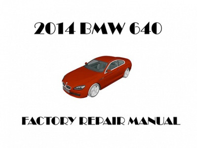2014 BMW 640 repair manual