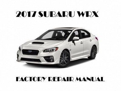 2017 Subaru WRX repair manual
