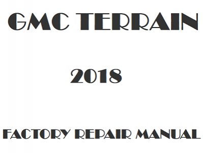 2018 GMC Terrain repair manual