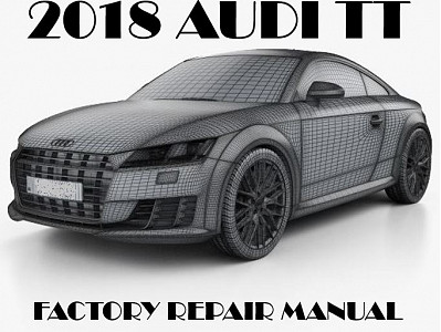 2018 Audi TT repair manual