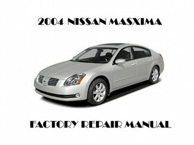 2004 Nissan Maxima repair manual