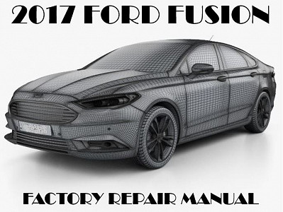2017 Ford Fusion repair manual