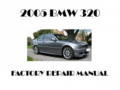 2005 BMW 320 repair manual