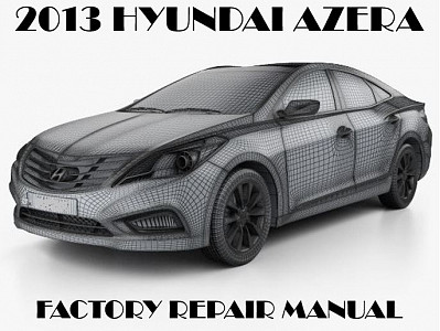 2013 Hyundai Azera repair manual